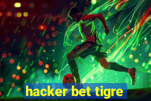 hacker bet tigre